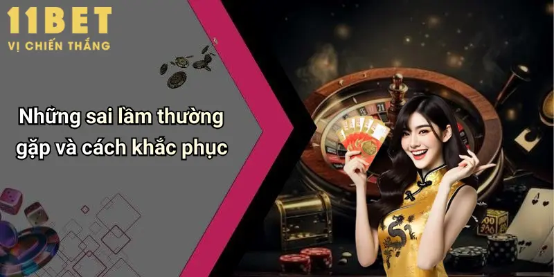 Cách Đánh Tiến Lên Miền Bắc: Bí Kíp Thắng Đậm Tại 11bet 3 Những sai lầm thường gặp và cách khắc phục
